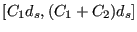 $[C_1 d_s, (C_1 + C_2) d_s]$